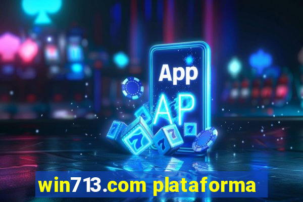 win713.com plataforma